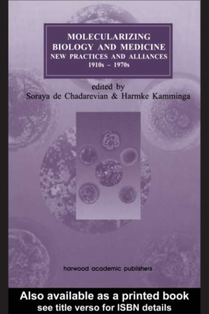 Molecularizing Biology and Medicine