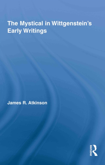 Mystical in Wittgenstein's Early Writings