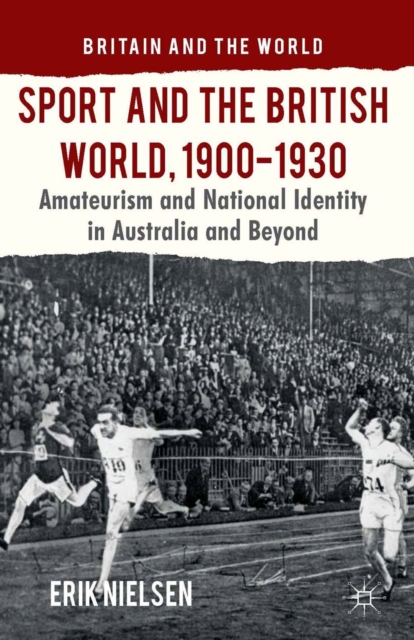 Sport and the British World, 1900-1930