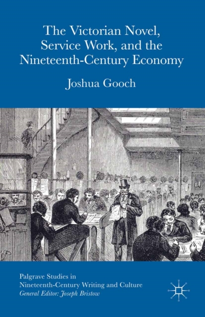 Victorian Novel, Service Work, and the Nineteenth-Century Economy