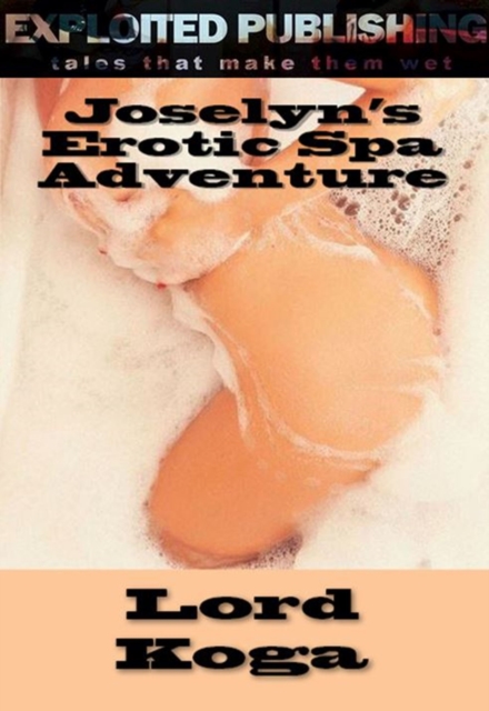 Joselyn's Erotic Spa Adventure