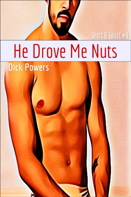He Drove Me Nuts