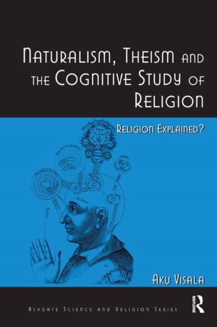 Naturalism, Theism and the Cognitive Study of Religion