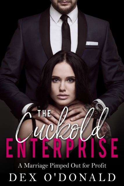 Cuckold Enterprise: A Marriage Pimped Out for Profit