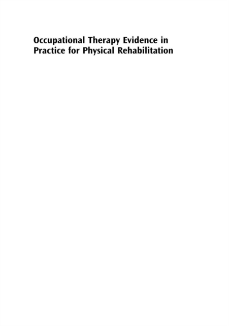 Occupational Therapy Evidence in Practice for Physical Rehabilitation