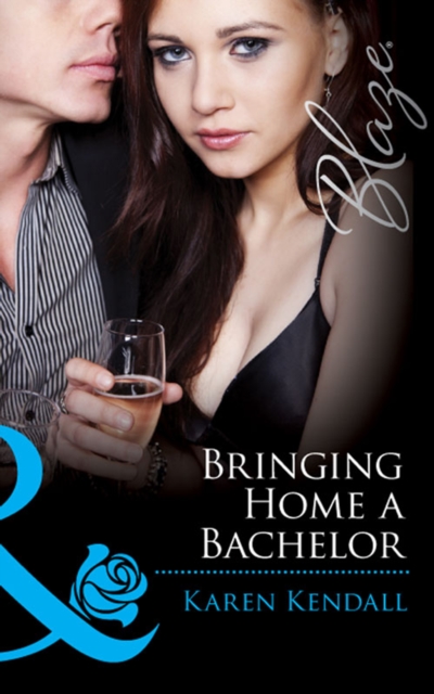 Bringing Home a Bachelor (Mills & Boon Blaze) (All the Groom's Men, Book 3)