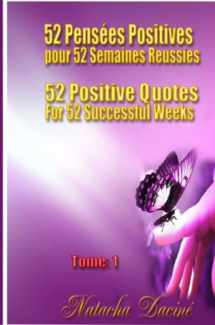 52 Positive Quotes for 52 Successful Weeks / 52 PensA(c)es Positives pour 52 Semaines RA(c)ussies