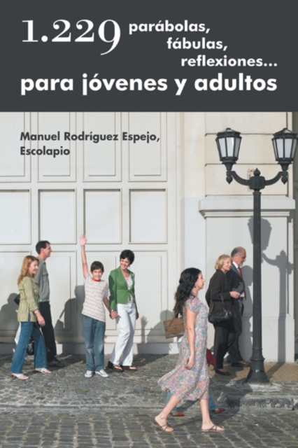 1.229 Parábolas, Fábulas, Reflexiones… Para Jóvenes Y Adultos