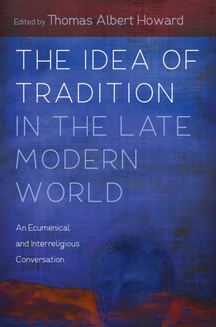 Idea of Tradition in the Late Modern World