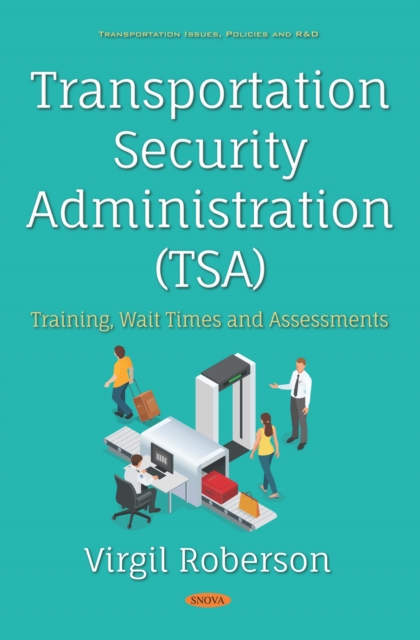 Transportation Security Administration (TSA): Training, Wait Times and Assessments