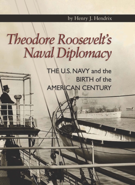 Theodore Roosevelt's Naval Diplomacy