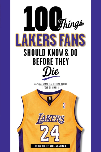 100 Things Lakers Fans Should Know &amp; Do Before They Die