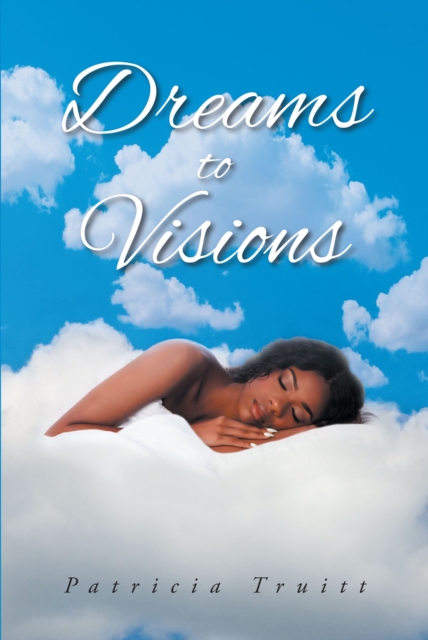 Dreams to Visions