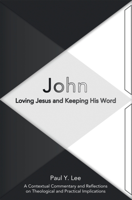 John: Loving Jesus and Keeping His Word