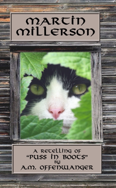 Martin Millerson: A Retelling of &quote;Puss in Boots&quote;