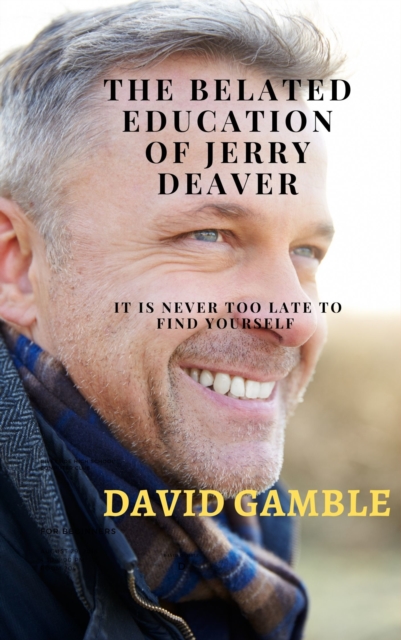 Belated Education of Jerry Deaver