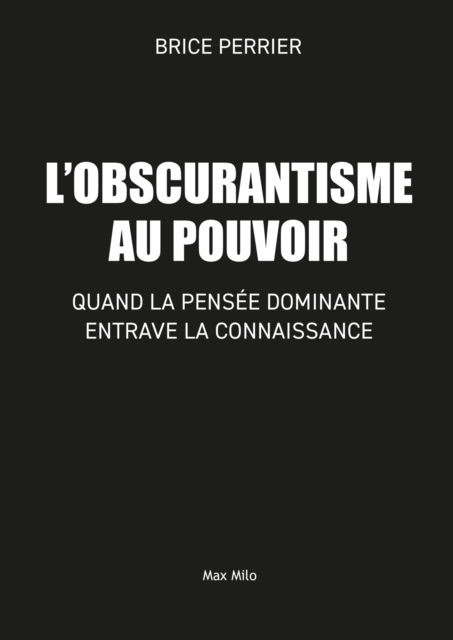 L'obscurantisme au pouvoir