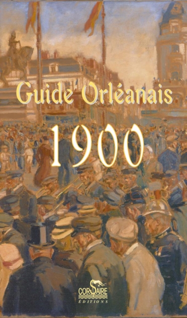 Guide Orléannais 1900