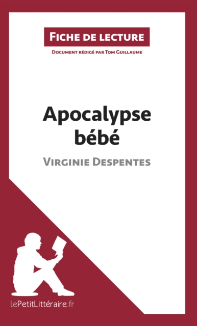Apocalypse bébé de Virginie Despentes (Fiche de lecture)