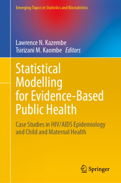 Statistical Modelling for Evidence-Based Public Health