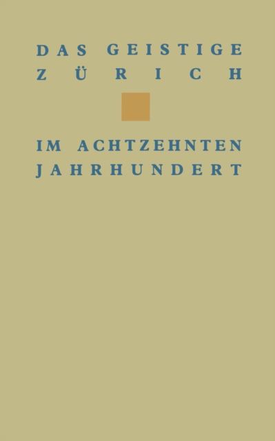 Das geistige Zürich im 18. Jahrhundert