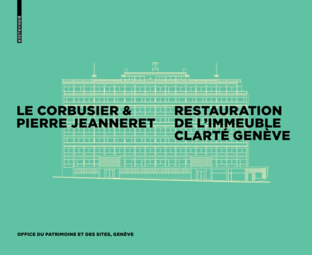 Le Corbusier & Pierre Jeanneret - Restauration de l'Immeuble Clarté, Genève