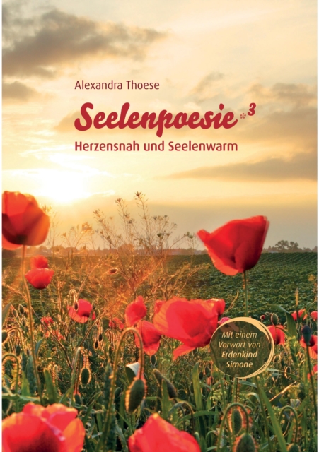 Seelenpoesie - Herzensnah und Seelenwarm