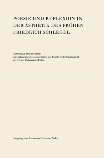 Poesie und Reflexion in der Asthetik des Fruhen Friedrich Schlegel
