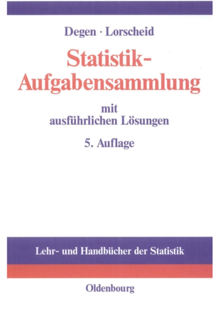 Statistik-Aufgabensammlung mit ausführlichen Lösungen