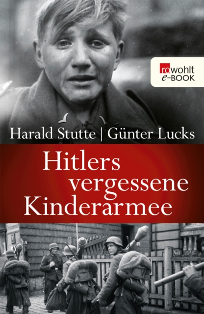 Hitlers vergessene Kinderarmee
