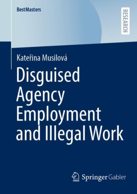 Disguised Agency Employment and Illegal Work