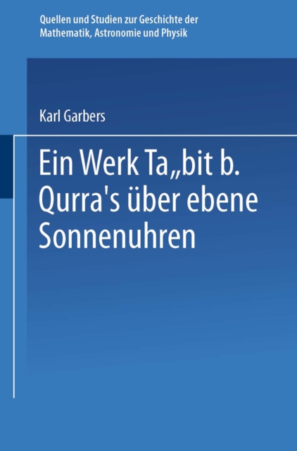 Ein Werk Ṯābit B. Qurra’s über Ebene Sonnenuhren