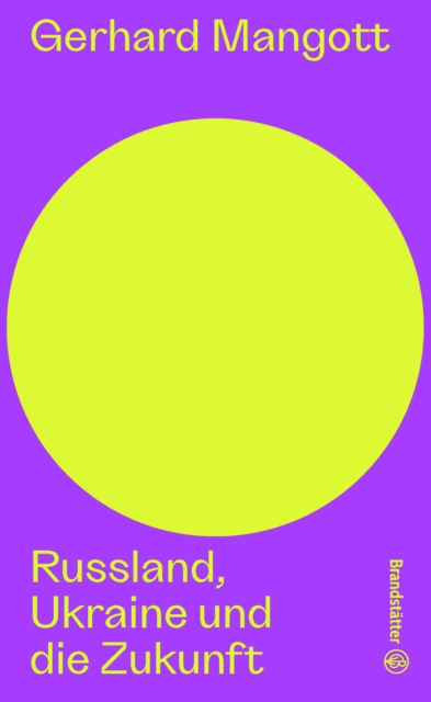 Russland, Ukraine und die Zukunft