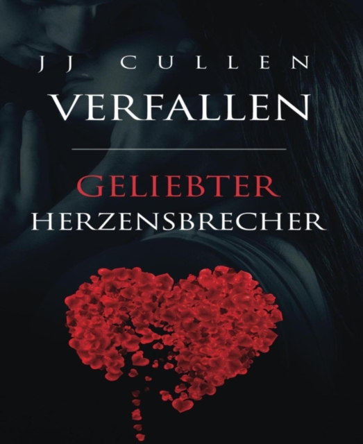 Verfallen - Geliebter Herzensbrecher