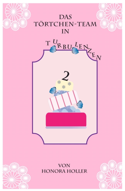 Das Törtchen-Team in Turbulenzen