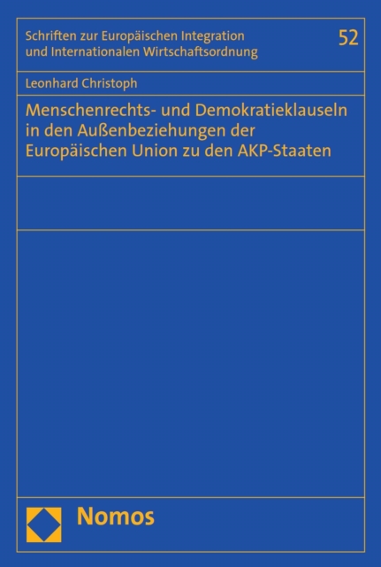 Menschenrechts- und Demokratieklauseln in den Außenbeziehungen der Europäischen Union zu den AKP-Staaten