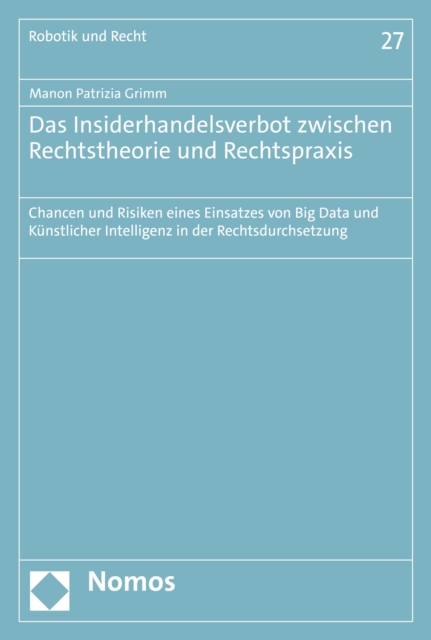Das Insiderhandelsverbot zwischen Rechtstheorie und Rechtspraxis