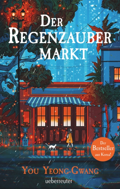 Der Regenzaubermarkt: Der Feel-Good-Bestseller aus Korea - Tauche ein in eine magische Welt, in der alles moglich ist!