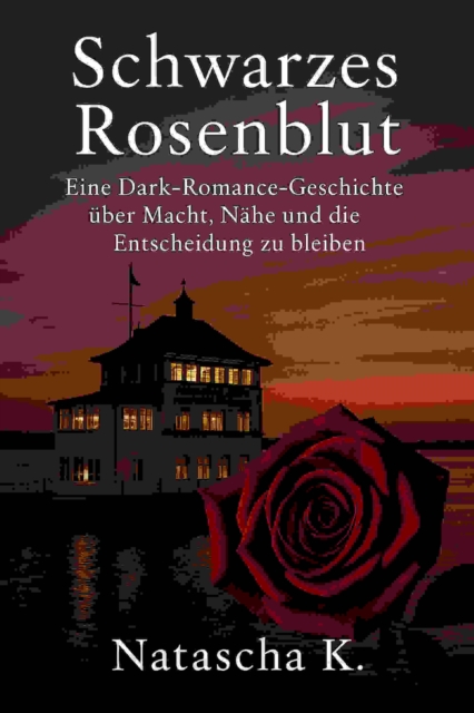 Schwarzes Rosenblut