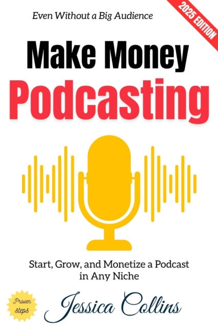 Make Money Podcasting: