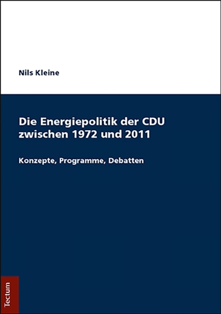 Die Energiepolitik der CDU zwischen 1972 und 2011