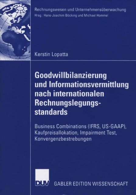 Goodwillbilanzierung und Informationsvermittlung nach internationalen Rechnungslegungsstandards