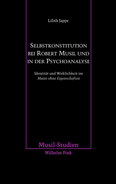 Selbstkonstitution bei Robert Musil und in der Psychoanalyse