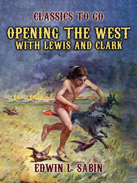 Opening the West With Lewis and Clark