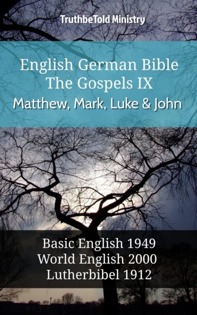 English German Bible - The Gospels IX - Matthew, Mark, Luke and John