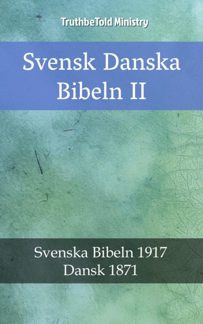 Svensk Danska Bibeln II
