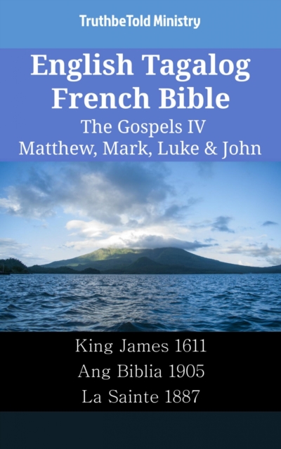 English Tagalog French Bible - The Gospels IV - Matthew, Mark, Luke & John