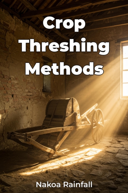 Crop Threshing Methods