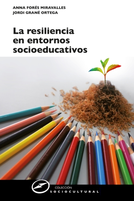 La resiliencia en entornos socioeducativos