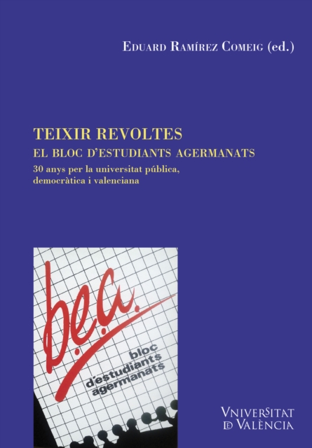 Teixir revoltes. El Bloc d'Estudiants Agermanats